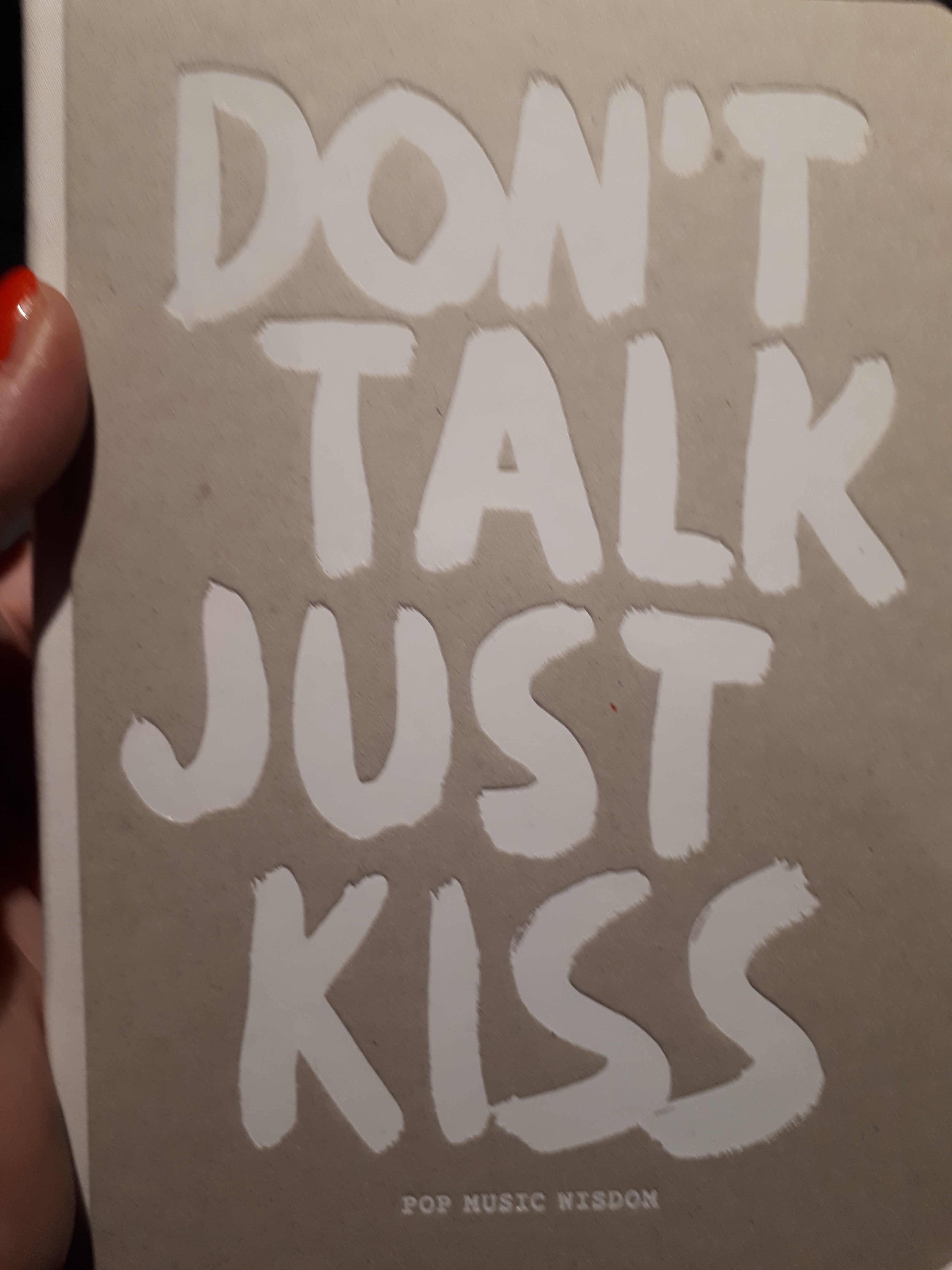Don't talk just kiss